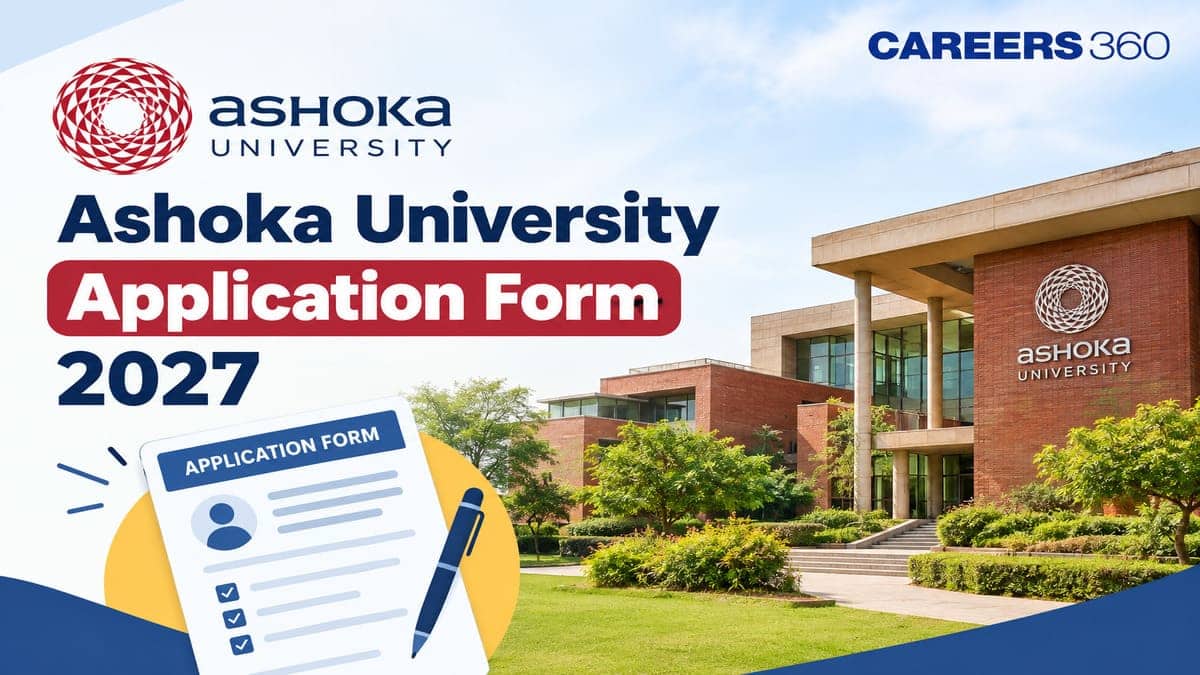 Ashoka University Application Form 2027 (Out): Registration Link, How To Apply